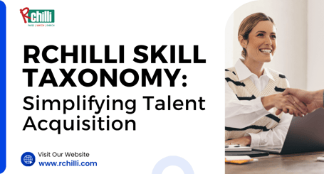 RChilli Skill Taxonomy: Simplifying Talent Acquisition