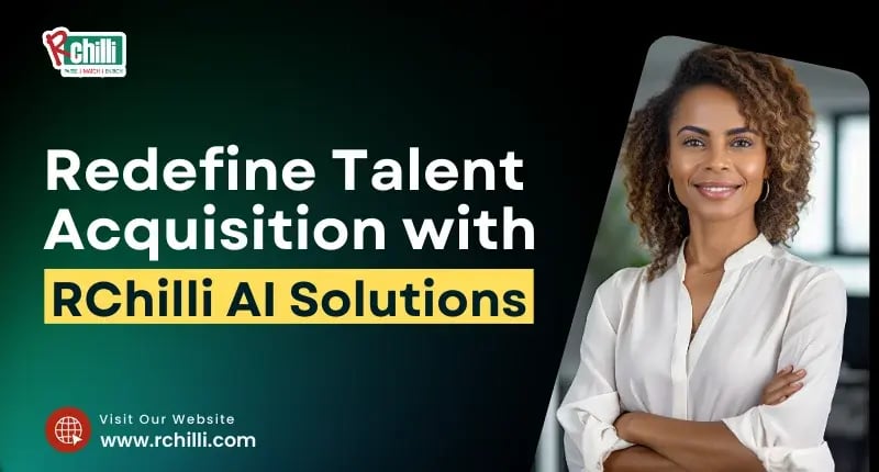 Redefine Talent Acquisition with RChilli AI Solutions