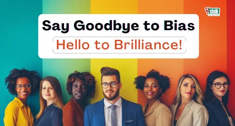 Say goodbye to bias; hello to brilliance! (1)