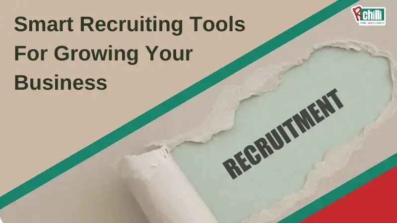 Smart Recruiting Tools For Growing Your Business