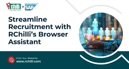 Revolutionizing Hiring with RChilli’s Browser Assistant in SAP SuccessFactors