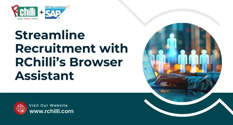 Streamline Recruitment with RChilli’s Browser Assistant